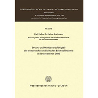 Struktur und Wettbewerbsf?higkeit der westdeutschen und britischen Baumwollindus [Paperback]