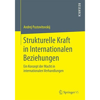 Strukturelle Kraft in Internationalen Beziehungen: Ein Konzept der Macht in inte [Paperback]