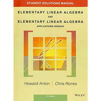 Student Solutions Manual to accompany Elementary Linear Algebra, Applications ve [Paperback]