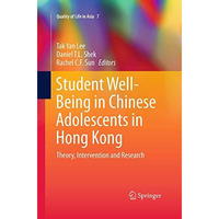 Student Well-Being in Chinese Adolescents in Hong Kong: Theory, Intervention and [Paperback]