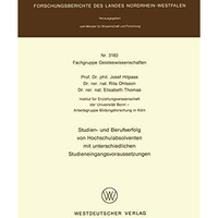 Studien- und Berufserfolg von Hochschulabsolventen mit unterschiedlichen Studien [Paperback]