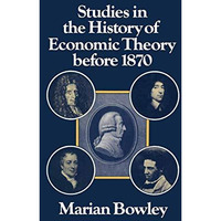 Studies in the History of Economic Theory before 1870 [Paperback]