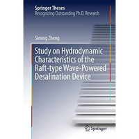 Study on Hydrodynamic Characteristics of the Raft-type Wave-Powered Desalination [Hardcover]