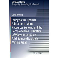 Study on the Optimal Allocation of Water Resources Systems and the Comprehensive [Paperback]