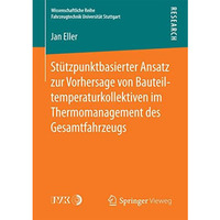 St?tzpunktbasierter Ansatz zur Vorhersage von Bauteiltemperaturkollektiven im Th [Paperback]