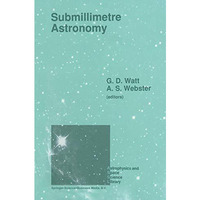 Submillimetre Astronomy: Proceedings of the Kona Symposium on Millimeter and Sub [Paperback]