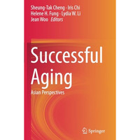 Successful Aging: Asian Perspectives [Paperback]