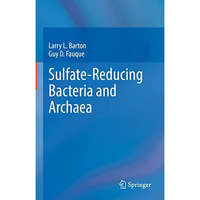 Sulfate-Reducing Bacteria and Archaea [Hardcover]