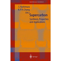 Supercarbon: Synthesis, Properties and Applications [Paperback]