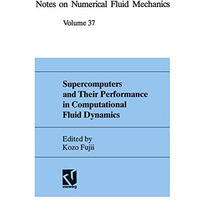 Supercomputers and Their Performance in Computational Fluid Dynamics [Paperback]