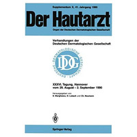 Supplementum X, 41. Jahrgang 1990 Verhandlungen der Deutschen Dermatologischen G [Paperback]