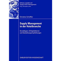 Supply Management in der Hotelbranche: Grundlagen, Erfolgsfaktoren und Gestaltun [Paperback]