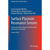 Surface Plasmon Resonance Sensors: A Materials Guide to Design, Characterization [Paperback]