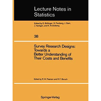 Survey Research Designs: Towards a Better Understanding of Their Costs and Benef [Paperback]