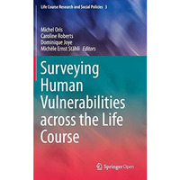 Surveying Human Vulnerabilities across the Life Course [Hardcover]