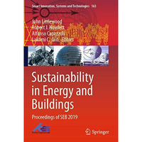 Sustainability in Energy and Buildings: Proceedings of SEB 2019 [Paperback]