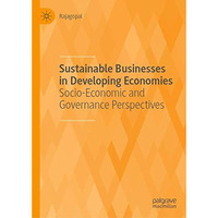 Sustainable Businesses in Developing Economies: Socio-Economic and Governance Pe [Hardcover]