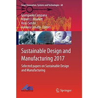 Sustainable Design and Manufacturing 2017: Selected papers on Sustainable Design [Paperback]