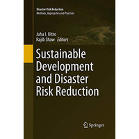 Sustainable Development and Disaster Risk Reduction [Paperback]