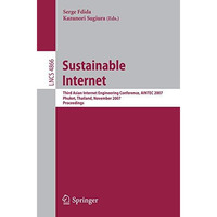 Sustainable Internet: Third Asian Internet Engineering Conference, AINTEC 2007,  [Paperback]