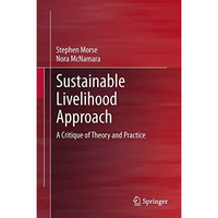 Sustainable Livelihood Approach: A Critique of Theory and Practice [Hardcover]