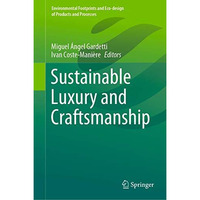 Sustainable Luxury and Craftsmanship [Hardcover]