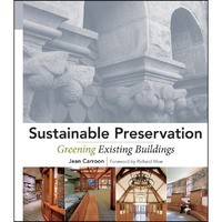 Sustainable Preservation: Greening Existing Buildings [Hardcover]