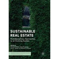 Sustainable Real Estate: Multidisciplinary Approaches to an Evolving System [Paperback]