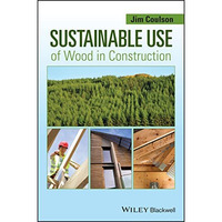 Sustainable Use of Wood in Construction [Paperback]