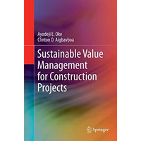 Sustainable Value Management for Construction Projects [Paperback]