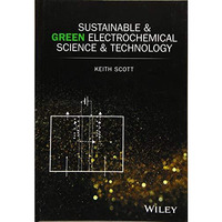 Sustainable and Green Electrochemical Science and Technology [Hardcover]