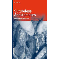 Sutureless Anastomoses: Secrets for Success [Hardcover]