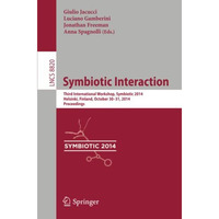 Symbiotic Interaction: Third International Workshop, Symbiotic 2014, Helsinki, F [Paperback]