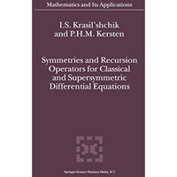 Symmetries and Recursion Operators for Classical and Supersymmetric Differential [Paperback]