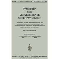 Symposion ?ber Vergleichende Neuropathologie: Abgehalten von der Arbeitsgemeinsc [Paperback]