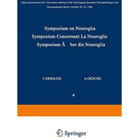 Symposium on Neuroglia / Symposium Concernant La Neuroglie / Symposium ?ber die  [Paperback]