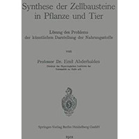 Synthese der Zellbausteine in Pflanze und Tier: L?sung des Problems der k?nstlic [Paperback]