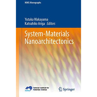 System-Materials Nanoarchitectonics [Paperback]