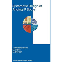 Systematic Design of Analog IP Blocks [Paperback]