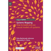 Systems Mapping: How to build and use causal models of systems [Hardcover]