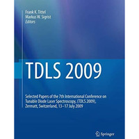 TDLS 2009: Selected Papers of the 7th International Conference on Tunable Diode  [Paperback]