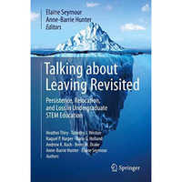 Talking about Leaving Revisited: Persistence, Relocation, and Loss in Undergradu [Hardcover]