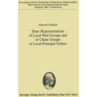 Tame Representations of Local Weil Groups and of Chain Groups of Local Principal [Paperback]