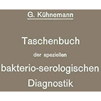 Taschenbuch der speziellen bakterio-serologischen Diagnostik [Paperback]