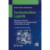 Taschenlexikon Logistik: Abk?rzungen, Definitionen und Erl?uterungen der wichtig [Paperback]