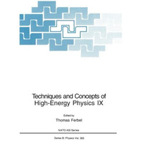 Techniques and Concepts of High-Energy Physics IX [Paperback]