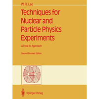 Techniques for Nuclear and Particle Physics Experiments: A How-to Approach [Paperback]