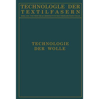 Technologie der Wolle: Chemische Technologie und Mechanische Hilfsmittel f?r die [Paperback]