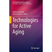 Technologies for Active Aging [Paperback]