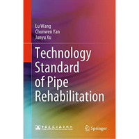 Technology Standard of Pipe Rehabilitation [Hardcover]